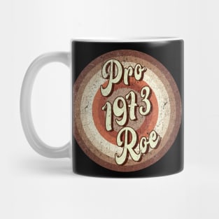 Vintage brown exclusive - pro roe 1973 Mug